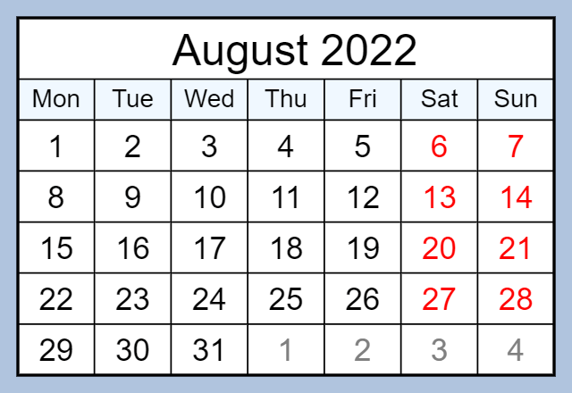 In this example, we generate a calendar for the past – August 2022. We start the day of the week on Monday and mark the weekends, Saturday and Sunday, in red color. We use a 35-pixel Arial font for the text on the calendar and center all text in all cells.